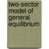 Two-Sector Model of General Equilibrium