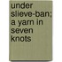 Under Slieve-Ban; A Yarn In Seven Knots