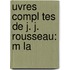 Uvres Compl Tes De J. J. Rousseau: M La