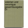 Valerian und Veronique Gesamtausgabe 01 by Pierre Christin