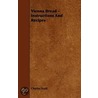 Vienna Bread - Instructions And Recipes by Charles Scott