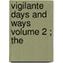 Vigilante Days And Ways  Volume 2 ; The