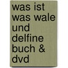 Was Ist Was Wale Und Delfine Buch & Dvd door Petra Deimer