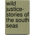Wild Justice- Stories Of The South Seas
