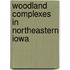 Woodland Complexes In Northeastern Iowa
