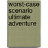 Worst-Case Scenario Ultimate Adventure