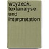 Woyzeck. Textanalyse und Interpretation