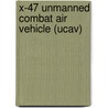 X-47 Unmanned Combat Air Vehicle (Ucav) by W. Frederick Zimmerman