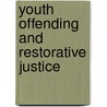 Youth Offending And Restorative Justice door Tim Newburn