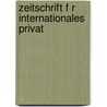 Zeitschrift F R Internationales Privat door Theodor Niemeyer