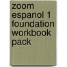 Zoom Espanol 1 Foundation Workbook Pack door Vincent Everett