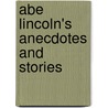 Abe Lincoln's Anecdotes And Stories door R.D. Wordsworth