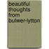 Beautiful Thoughts From Bulwer-Lytton