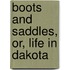 Boots And Saddles, Or, Life In Dakota