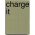 Charge It