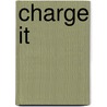 Charge It door Irving Bacheller