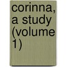 Corinna, A Study (Volume 1) door Rita Rita