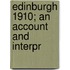 Edinburgh 1910; An Account And Interpr
