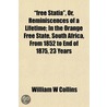 Free Statia, Or, Reminiscences Of A Li door William W. Collins