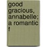 Good Gracious, Annabelle; A Romantic F