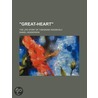 Great-Heart; The Life Story Of Theodor door Daniel Henderson