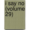 I Say No (Volume 29) by William Wilkie Collins