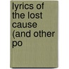 Lyrics Of The Lost Cause (And Other Po door Duval Porter