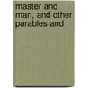Master And Man, And Other Parables And door Count Leo Nikolayevich Tolstoy