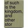 Of Such Is The Kingdom, And Other Stor door Richard Lee Metcalfe