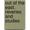 Out Of The East. Reveries And Studies door Patrick Lafcadio Hearn