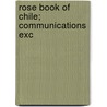 Rose Book Of Chile; Communications Exc door Chile. Ministerio De Exteriores
