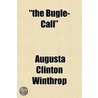 The Bugle-Call by Augusta Clinton Winthrop