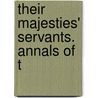 Their Majesties' Servants. Annals Of T door Dr Dr Doran