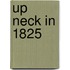 Up Neck In 1825