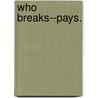 Who Breaks--Pays. by Henrietta Camilla Jenkin