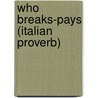 Who Breaks-Pays (Italian Proverb) by Henrietta Camilla Jenkin
