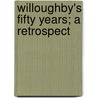 Willoughby's Fifty Years; A Retrospect door Claude Leplastrier
