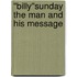 ''Billy''Sunday The Man And His Message