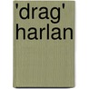 'Drag' Harlan door Charles Alden Seltzer