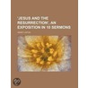 'Jesus And The Resurrection', An Exposit door Henry Linton
