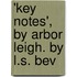 'Key Notes', By Arbor Leigh. By L.S. Bev