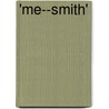 'Me--Smith' door Caroline Lockhart