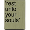 'Rest Unto Your Souls' by Ernest Boys