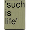 'Such Is Life' door May Kendall