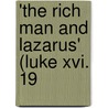 'The Rich Man And Lazarus' (Luke Xvi. 19 door Brownlow North