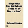 'Things Which Must Shortly Come To Pass' door Nathaniel Starkey