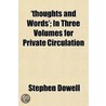 'Thoughts And Words'; In Three Volumes F door Stephen Dowell