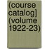 (Course Catalog] (Volume 1922-23)