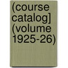 (Course Catalog] (Volume 1925-26) door Northeastern University