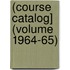 (Course Catalog] (Volume 1964-65)